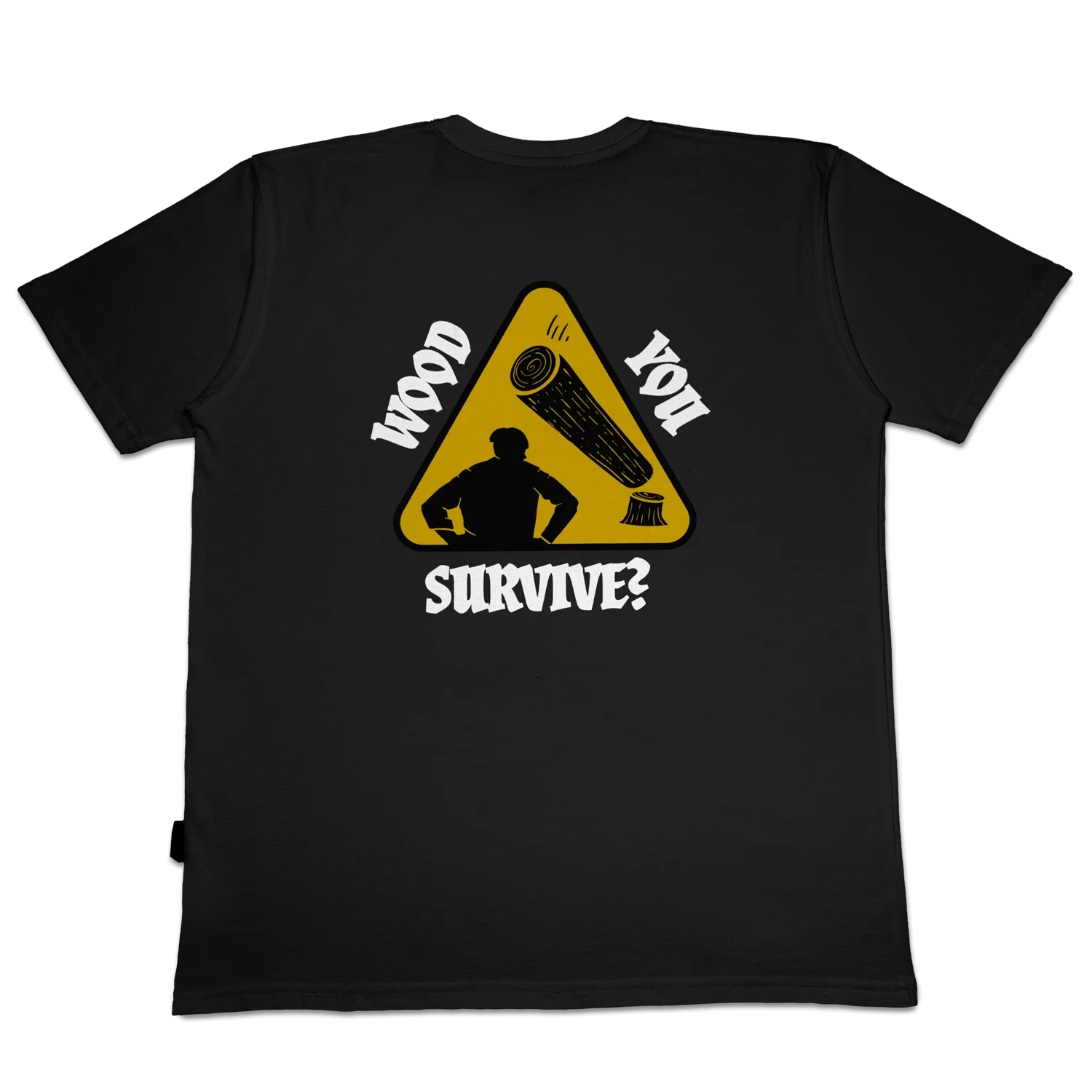 T-shirt Wood You Survive